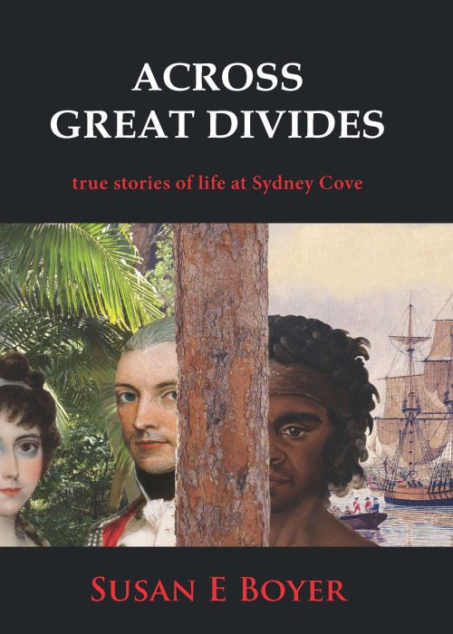 Across_Great_Divides:_True_Stories_of_Life_at_Sydney_Cove_ ISBN_9781877074424